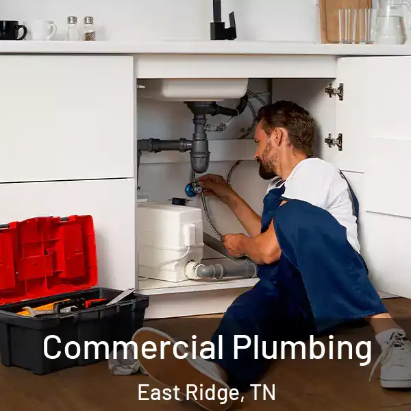  Commercial Plumbing East Ridge, TN